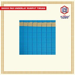 SHOCK PAD UNDERLAY RUMPUT TIRUAN